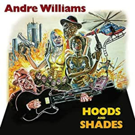 Williams, Andre - Hoods & Shades (CD) |-Music History