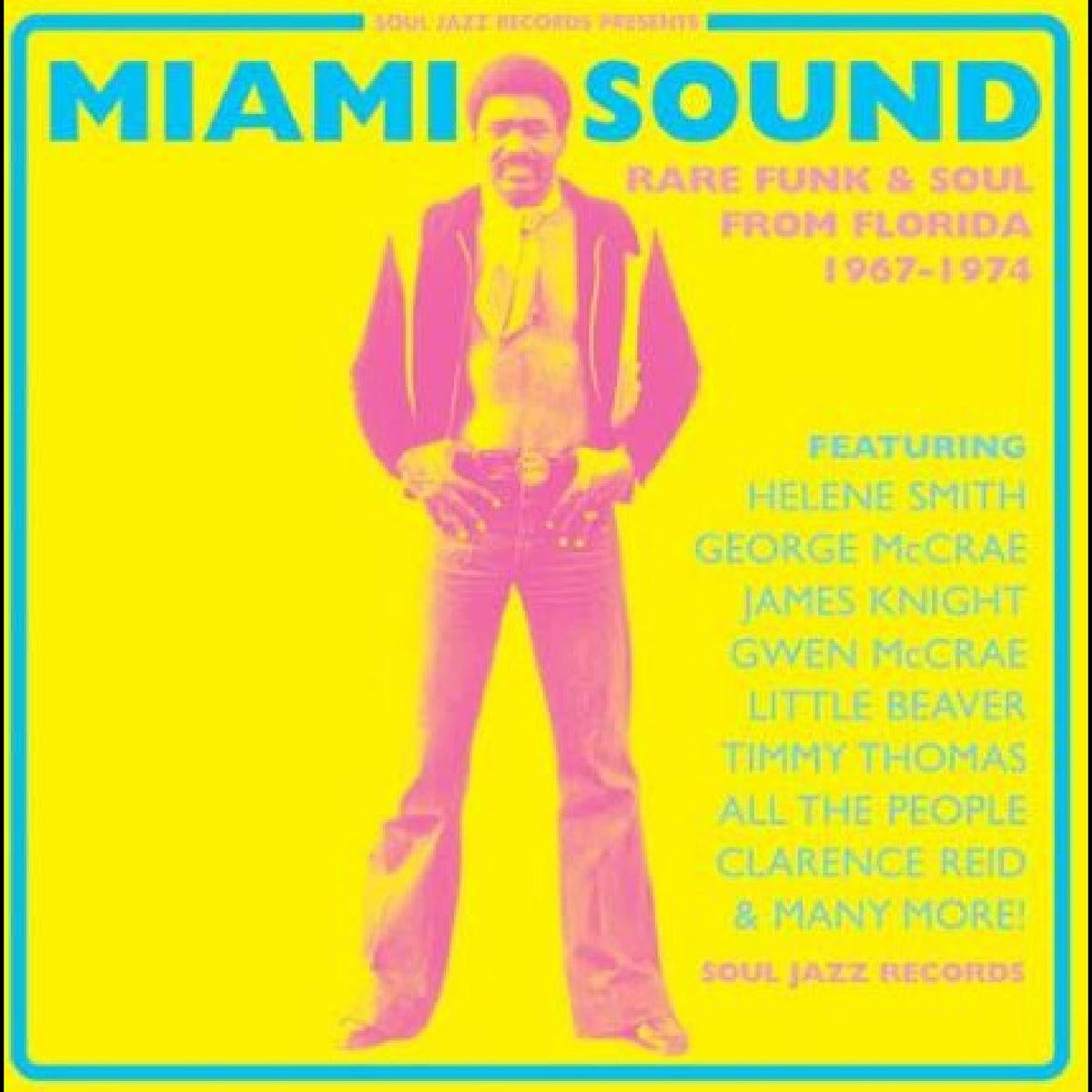 Soul Jazz Records presents - Miami Sound – Rare Funk & Soul From Miami, Florida 1967-74 (CD) |-Music History