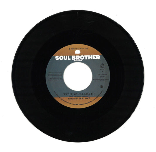 The Sisters Love - Give Me Your Love / Try It, You'll Like It (VINYL 7" Soul Brother Records SB7UMG1) | NEW Mint (M) Mint (M)-Music History