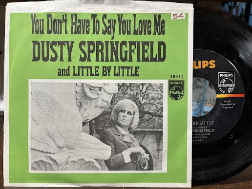 Dusty Springfield - You Don't Have To Say You Love Me (7" VINYL) |-Music History