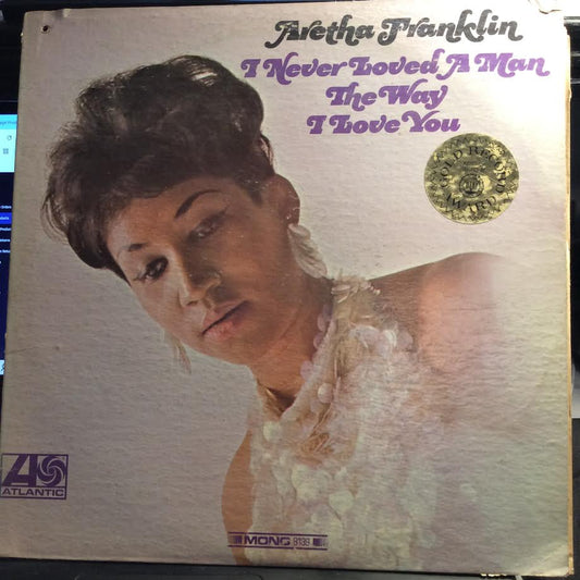 Aretha Franklin - I Never Loved A Man The Way I Love You (VINYL) | Very Good (VG) Good++ (G++)-Music History