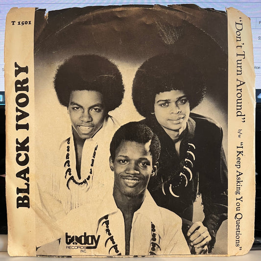 Black Ivory - Don't Turn Around / I Keep Asking You Questions *45* | Very Good (VG) Very Good (VG)-Music History