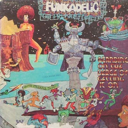 Funkadelic - STANDING ON THE VERGE OF GETTING IT ON |-Music History