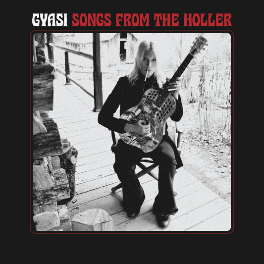 Gyasi - Songs From The Holler |-Music History