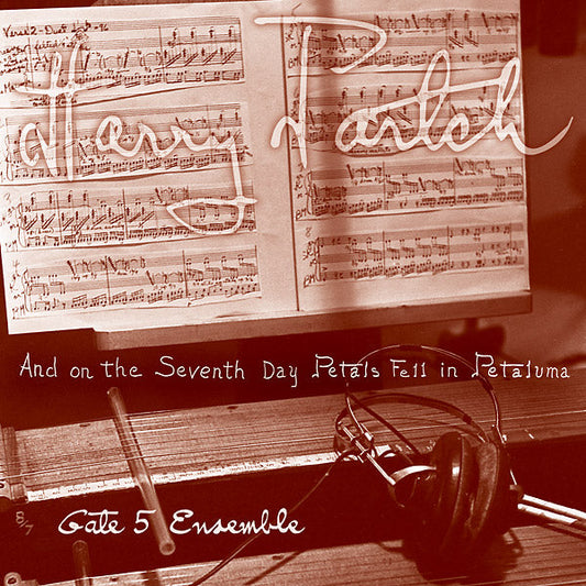 HARRY PARTCH - And On The Seventh Day Petals Fell In Petaluma |-Music History
