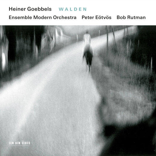 Bob Rutman/Ensemble Modern/Peter Eotvos - Heiner Goebbels: Walden |-Music History