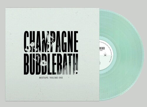 Champagne Bubblebath - Mixtape: Volume One (CLEAR GREEN VINYL) | Mint (M) Mint (M)-Music History