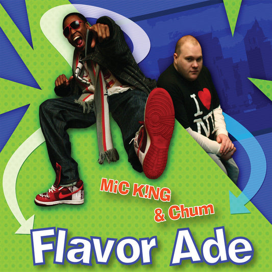Mic King & Chum - Flavor Ade (CD) |-Music History