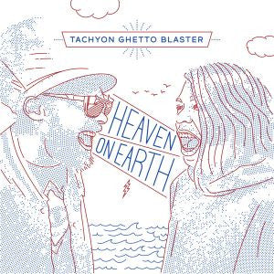 Tachyon Ghetto Blaster - Heaven On Earth (CD) |-Music History
