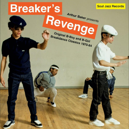 Baker, Arthur - Arthur Baker presents Breaker’s Revenge – Original B-Boy and B-Girl Breakdance Classics 1970-84 (CD) |-Music History