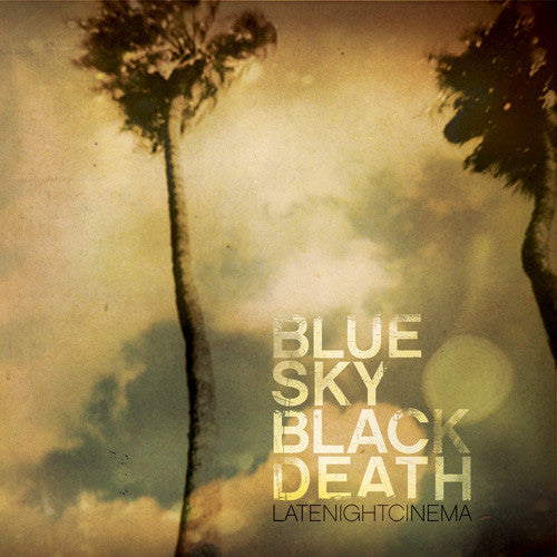 Blue Sky Black Death - Late Night Cinema (CD) |-Music History
