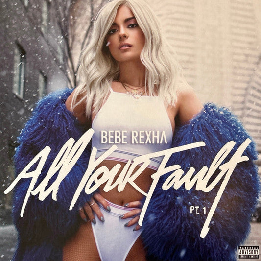 Bebe Rexha - All Your Fault: Pt. 1 / All Your Fault: Pt. 2 | Mint (M) Mint (M)-Music History