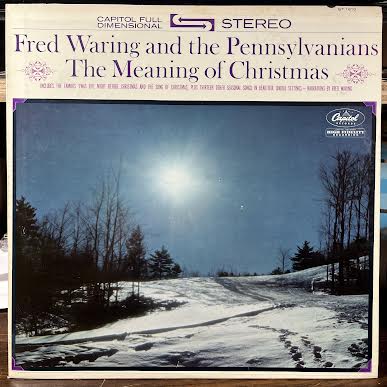 Fred Waring & The Pennsylvanians - The Meaning Of Christmas (VINYL) | Near Mint (NM or M-)-Music History