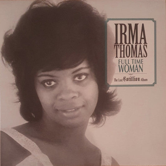 Irma Thomas - Full Time Woman (The Lost Cotillion Album) | Mint (M) Mint (M)-Music History