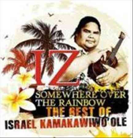 Somewhere Over The Rainbow: The Best Of Israel Kamakawiwo'ole [Import] |--Music History