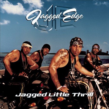 Jagged Edge - JAGGED LITTLE THRILL |-Music History