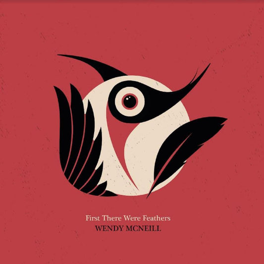 McNeill, Wendy - First There Were Feathers (CD) | Mint (M) Mint (M)-Music History
