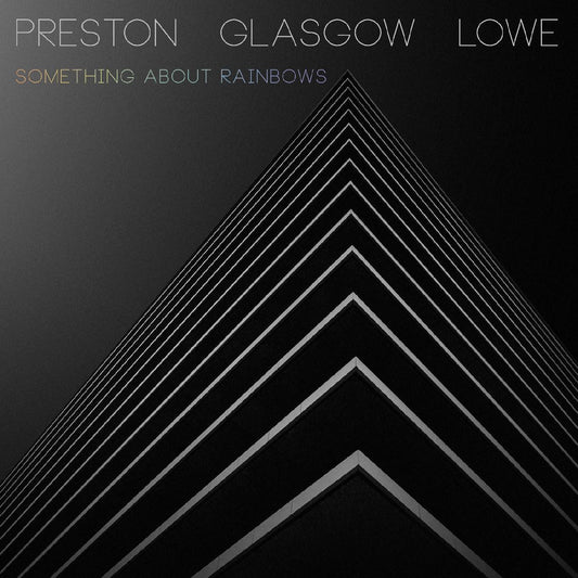Preston - Glasgow - Lowe - Something About Rainbows (CD) | Mint (M) Mint (M)-Music History