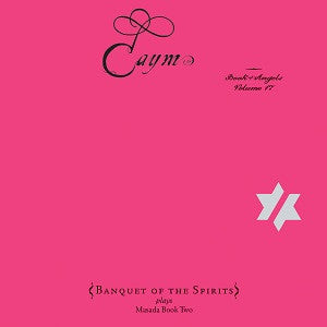 Baptista, Cyro & Banquet Of The Spirits - Banquet of the Spirits - The Book of Angels Volume 17 (CD) |-Music History