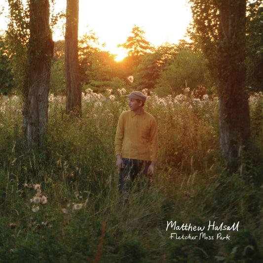 Halsall, Matthew - Fletcher Moss Park (Vinyl) | Mint (M) Mint (M)-Music History