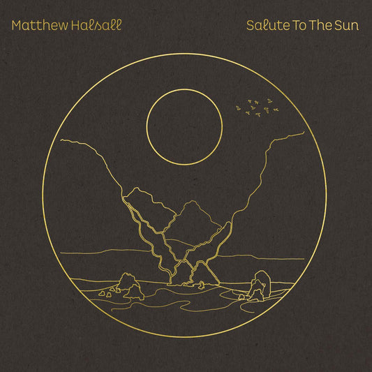 Halsall, Matthew - Salute to the Sun (Vinyl) | Mint (M) Mint (M)-Music History