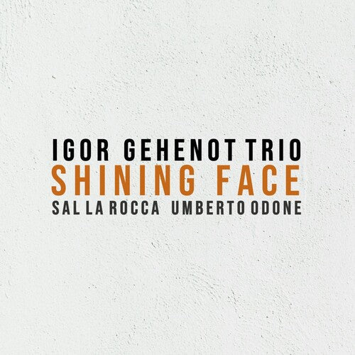 Igor Gehenot Trio - (PRESALE 7/3/26) Shining Face (DIGI CD) | Mint (M) Mint (M)-Music History