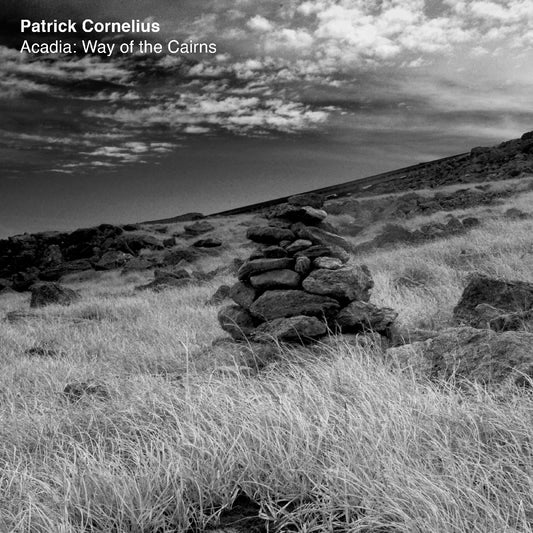 Cornelius, Patrick - Acadia: Way Of The Cairns (CD) | Mint (M) Mint (M)-Music History