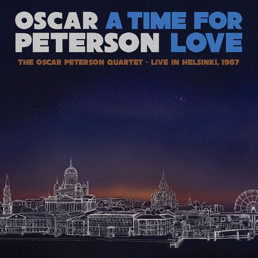 Peterson, Oscar - A Time for Love: The Oscar Peterson Quartet - Live in Helsinki, 1987 (CD) |-Music History