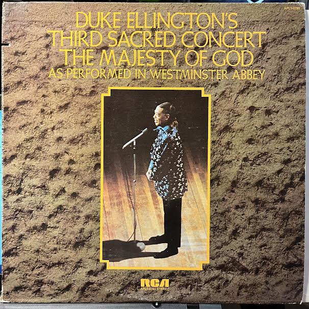 Duke Ellington And His Orchestra - Duke Ellington's Third Sacred Concert, The Majesty Of God, As Performed In Westminster Abbey (VINYL) | Near Mint (NM) Excellent+ (EX+)-Music History