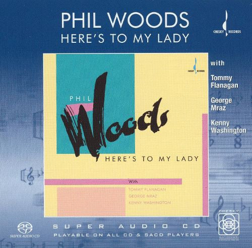Phil Woods - Here's To My Lady (SACD) | Near Mint (NM) Near Mint (NM)-Music History