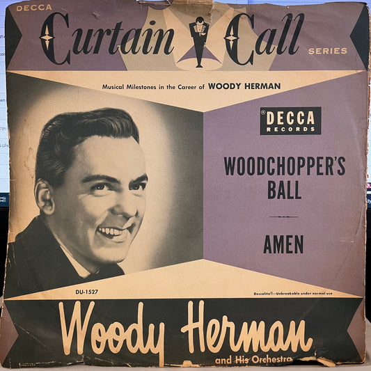 Woody Herman - Woodchopper's Ball / Amen | Very Good Plus (VG+) Good Plus (G+)-Music History