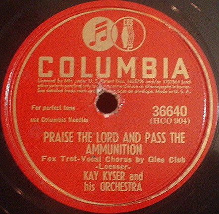 Kay Kyser And His Orchestra - Praise The Lord And Pass The Ammunition / I Came Here To Talk For Joe (10" 78RPM) | Very Good (VG) Very Good Plus (VG+)-Music History