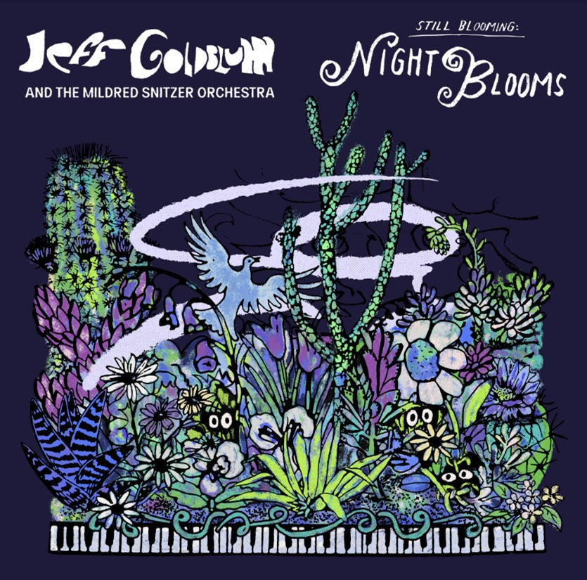 Jeff Goldblum & The Mildred Snitzer Orchestra - Night Blooms |-Music History