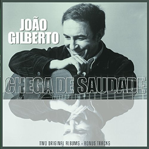 Joao Gilberto - JOAO GILBERTO / CHEGA DE SAUDADE |-Music History
