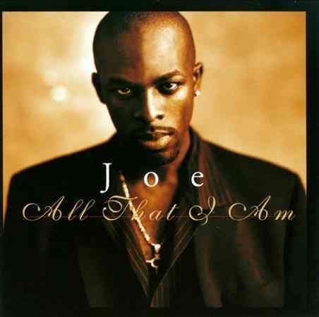 Joe - ALL THAT I AM |-Music History