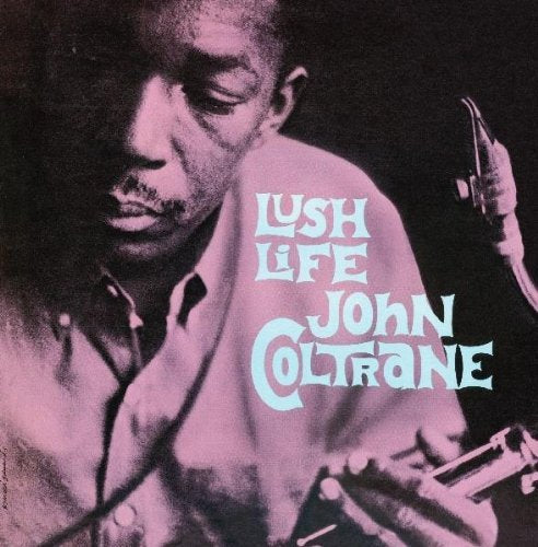 John Coltrane - Lush Life |-Music History