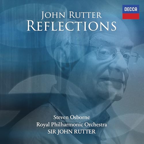John Rutter/Steven Osborne/Royal Philharmonic Orch - Reflections |-Music History