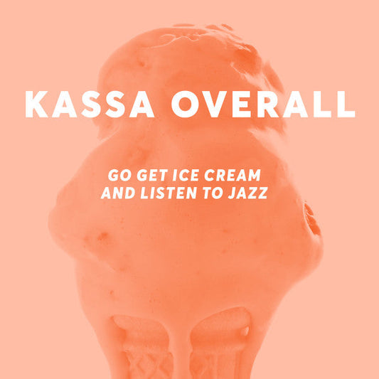 Kassa Overall - Go Get Ice Cream And Listen to Jazz | Mint (M) Mint (M)-Music History