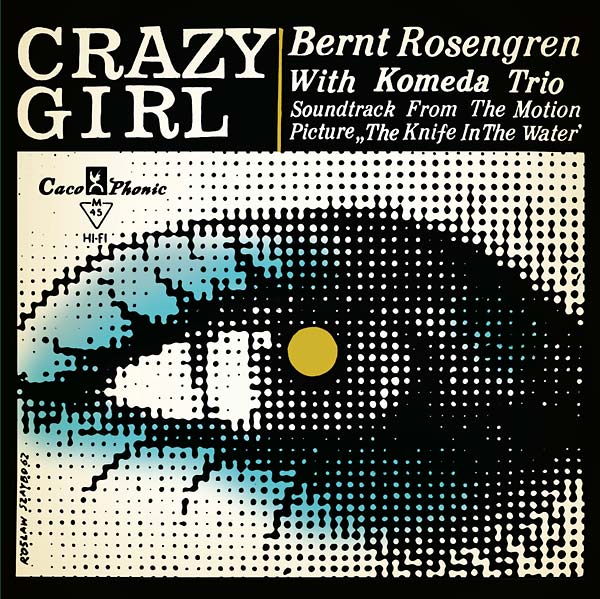 KRZYSZTOF KOMEDA TRIO - Crazy Girl: Soundtrack From The Motion Picture "The Knife In The Water" |-Music History
