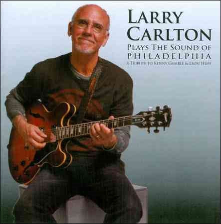 Larry Carlton - PLAYS THE SOUND OF PHILADELPHIA |-Music History
