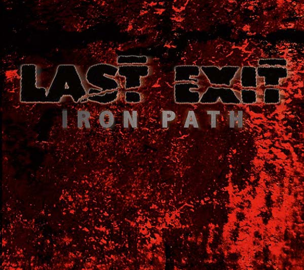 LAST EXIT - Iron Path (Splatter Vinyl) |-Music History