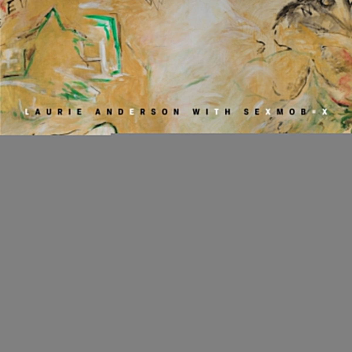 Laurie Anderson & Sexmob - Let X=X (Live) [2CD] |-Music History