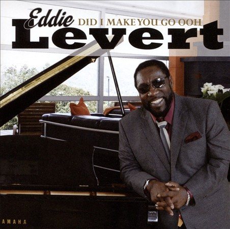 Levert,Eddie (Of The O'Jays) - DID I MAKE YOU GO OOH |-Music History