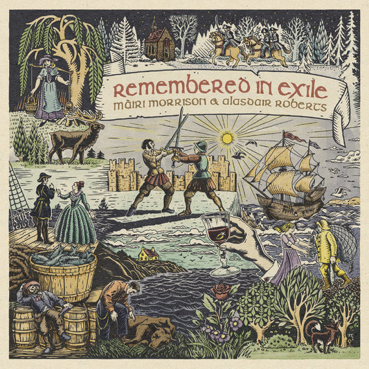 Mairi & Alasdair Roberts With Pete Johnston & Frie - Remembered In Exile: Songs And Ballads From Nova Scotia |--Music History