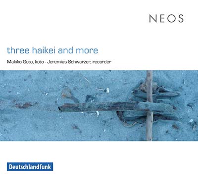 MAKIKO GOTO/JEREMAIAS SCHWARZER - Three Haikei And More |-Music History