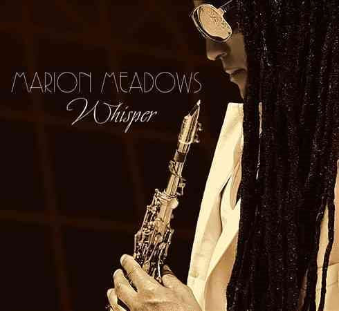 Marion Meadows - WHISPER |-Music History