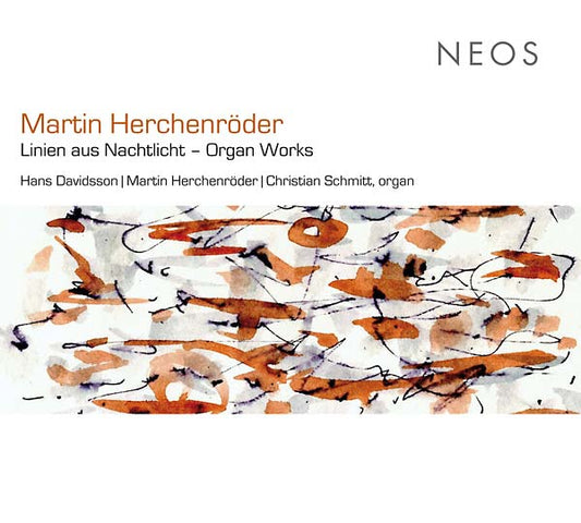 MARTIN HERCHENRODER - Linien aus Nachtlicht - Organ Works |-Music History