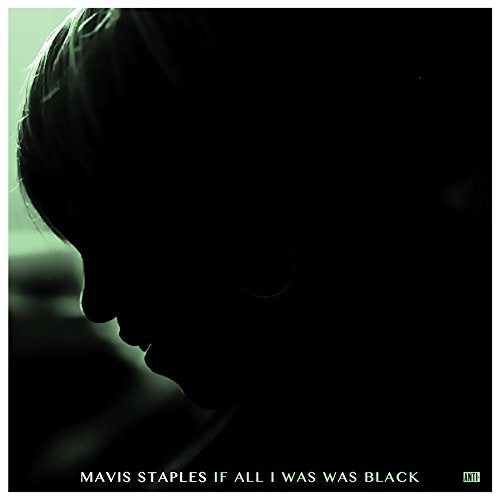 Mavis Staples - IF ALL I WAS WAS BLACK |-Music History