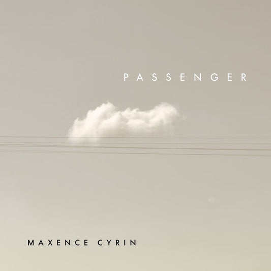 Maxence Cyrin - Passenger |-Music History