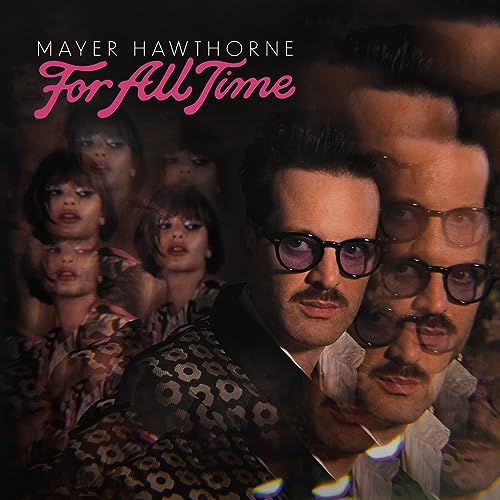 Mayer Hawthorne - For All Time | Mint (M) Mint (M)-Music History